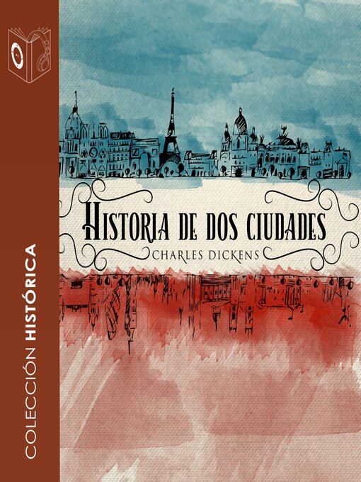 Title details for Historia de dos ciudades--Dramatizado by Charles Dickens - Available